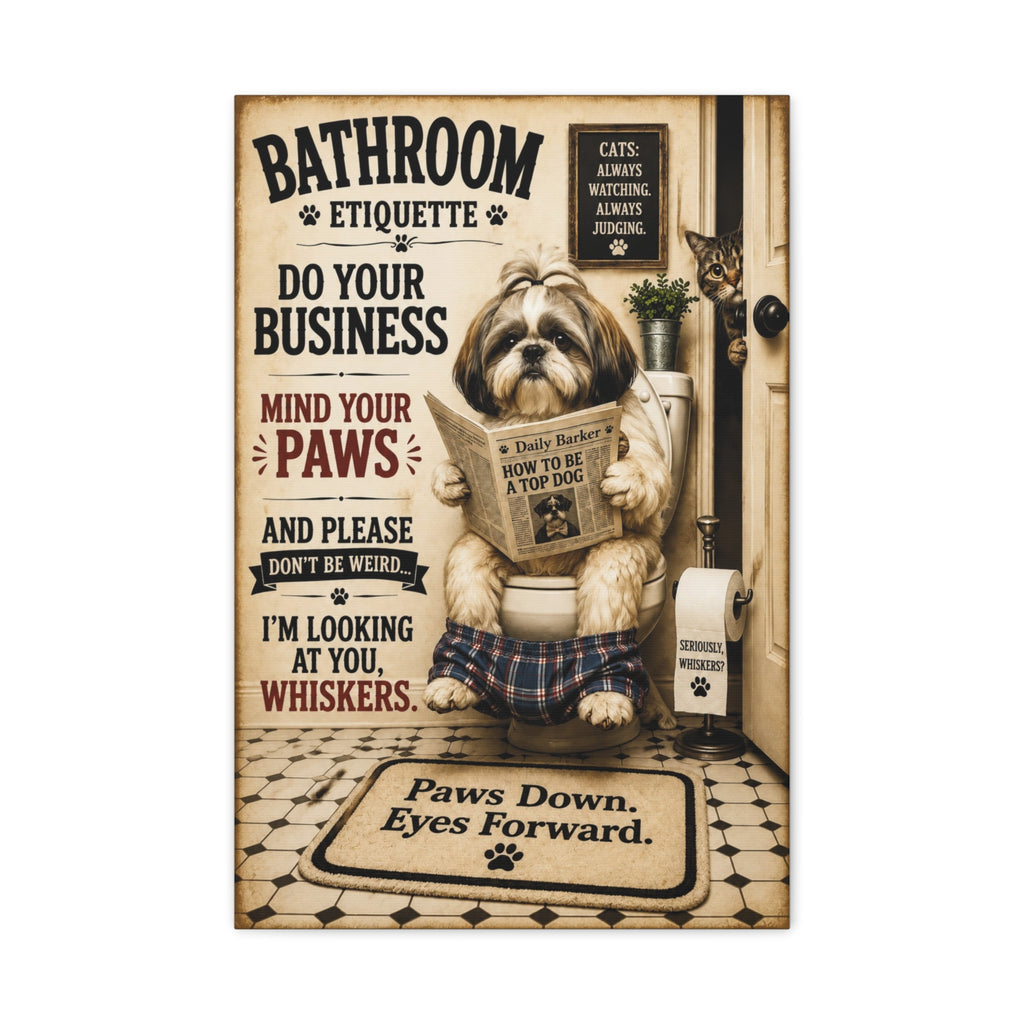 Funny Bathroom Etiquette Canvas, Shih Tzu Dog Wall Art, Ready to Hang