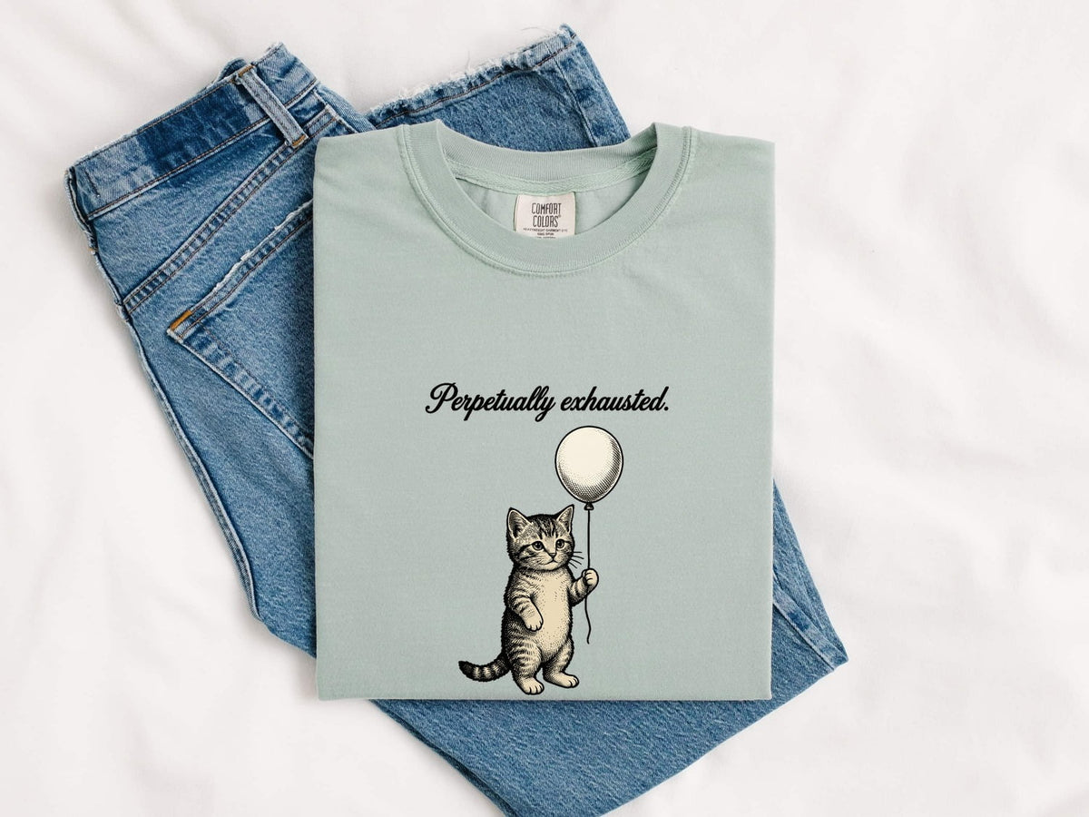 Perpetually Exhausted Shirt – Funny Tired Cat Tee – Cat Mom Gift – Relatable Humor Graphic Tee – Funny Cat Shirt