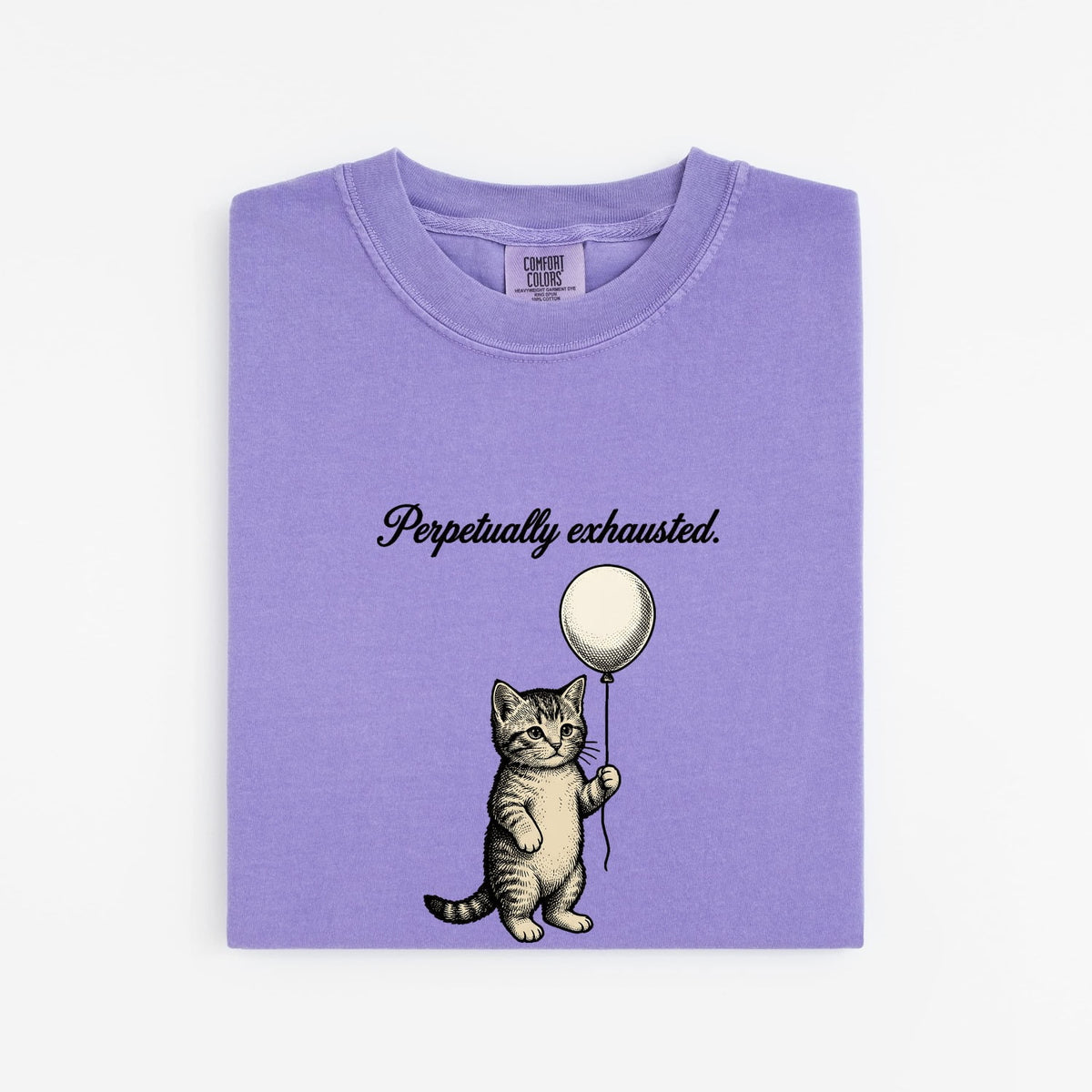 Perpetually Exhausted Shirt – Funny Tired Cat Tee – Cat Mom Gift – Relatable Humor Graphic Tee – Funny Cat Shirt
