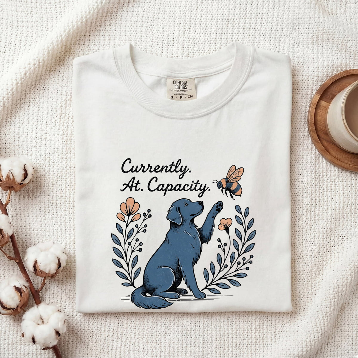 Currently At Capacity Dog Shirt – Funny Dog Lover Tee – Overwhelmed Introvert Tee – Cute Dog & Bee Graphic Shirt