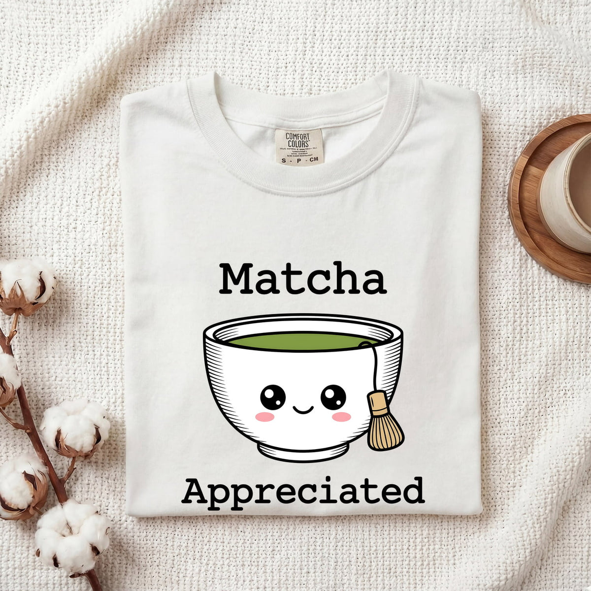 Matcha Shirt, Matcha Appreciated Tee, Cute Green Tea Shirt