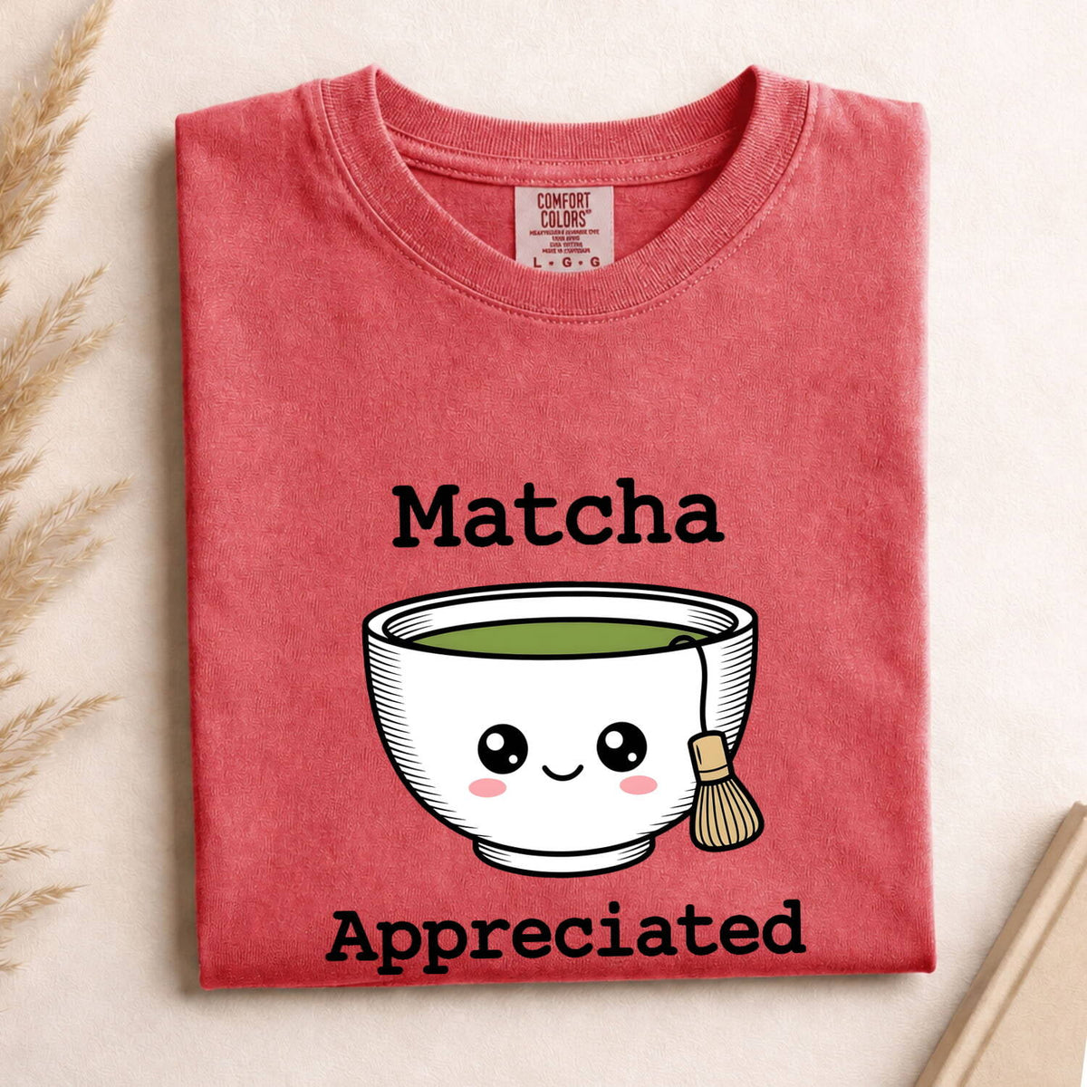 Matcha Shirt, Matcha Appreciated Tee, Cute Green Tea Shirt