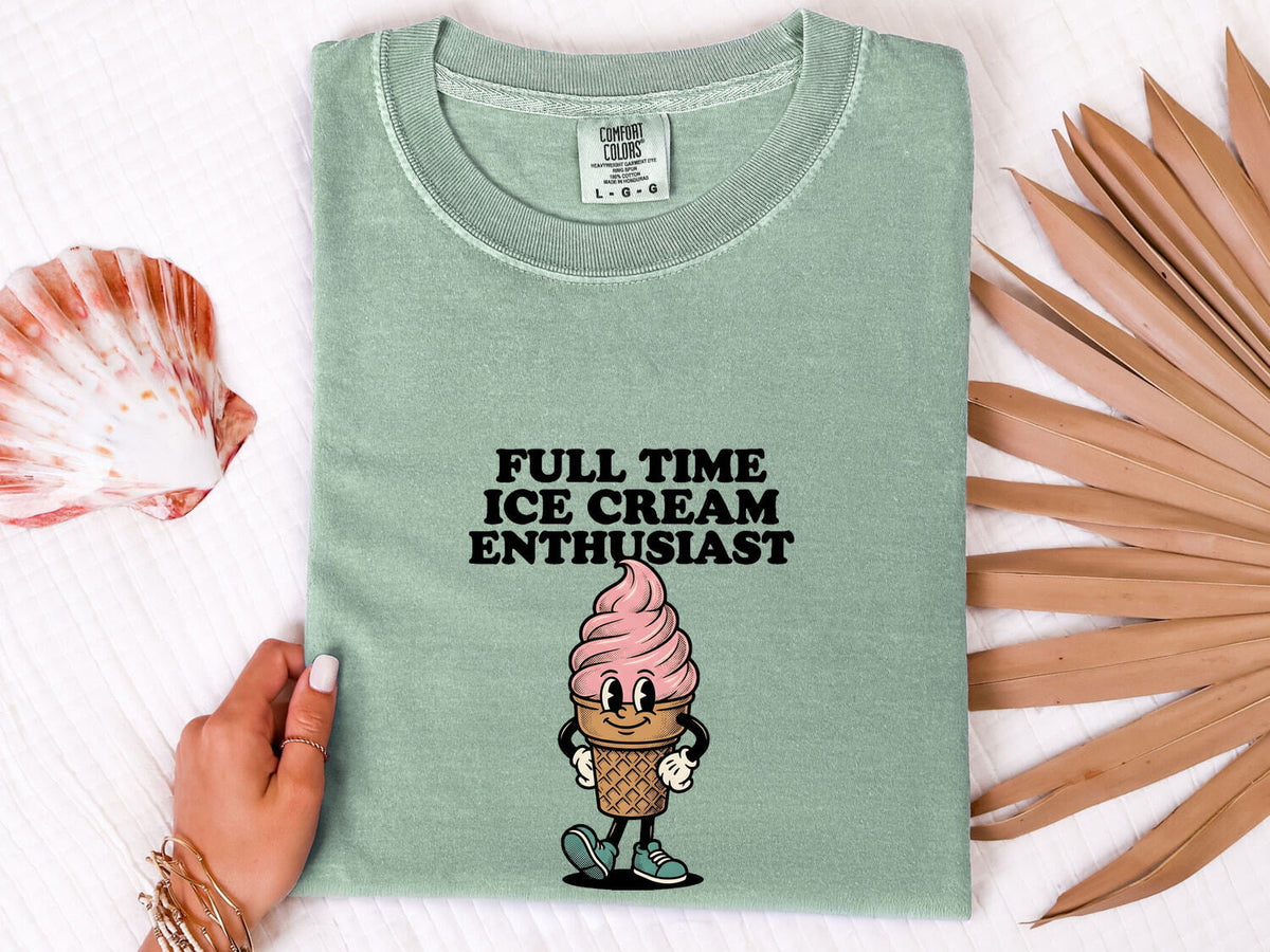 Full Time Ice Cream Enthusiast Shirt, Ice Cream Lover Tee, Funny Dessert Shirt
