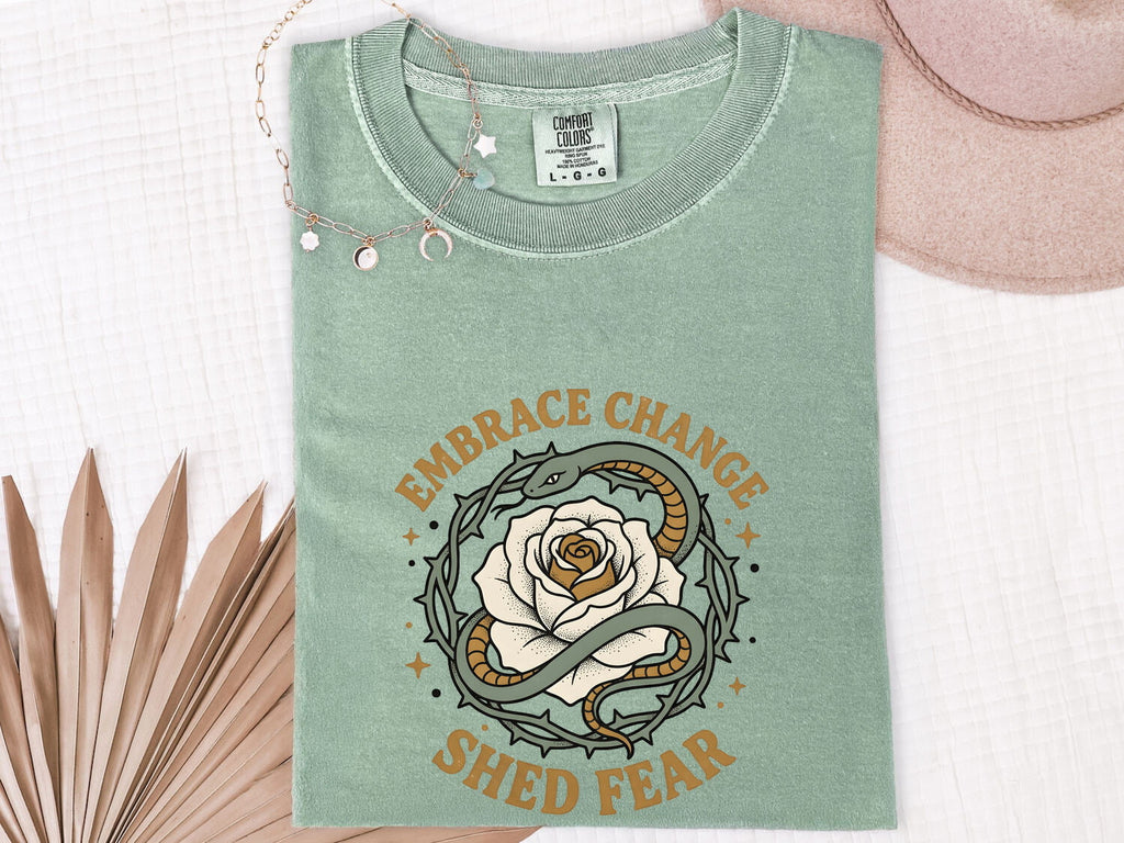 Embrace Change Shed Fear Tee – Snake & Rose Graphic Tee – Inspirational Shirt