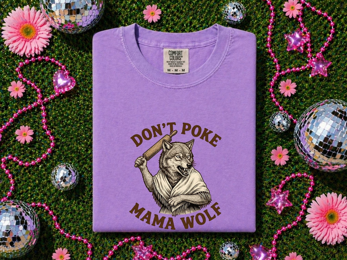 Don't Poke Mama Wolf Shirt, Funny Mom Tee, Protective Mama Tee