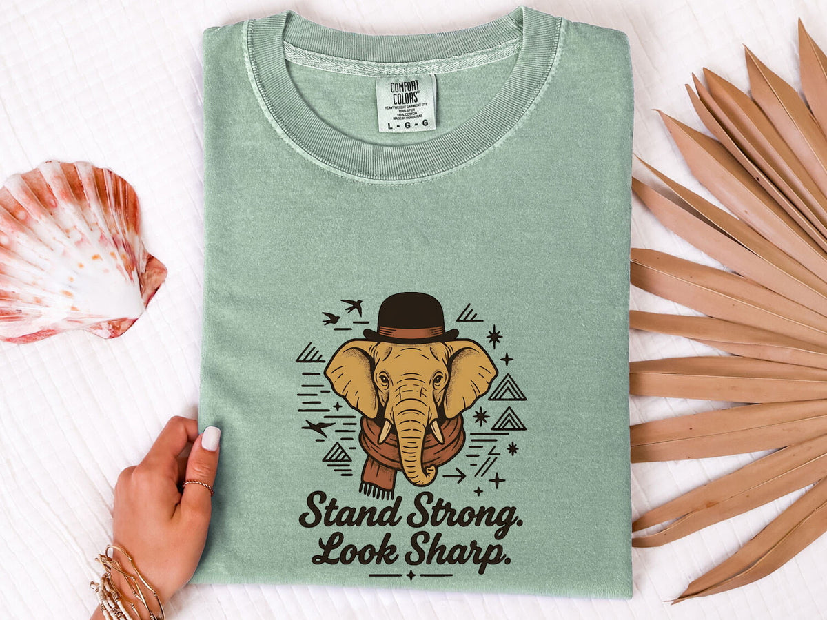 Stand Strong Look Sharp Shirt, Funny Elephant Tee, Elephant Lover Gift
