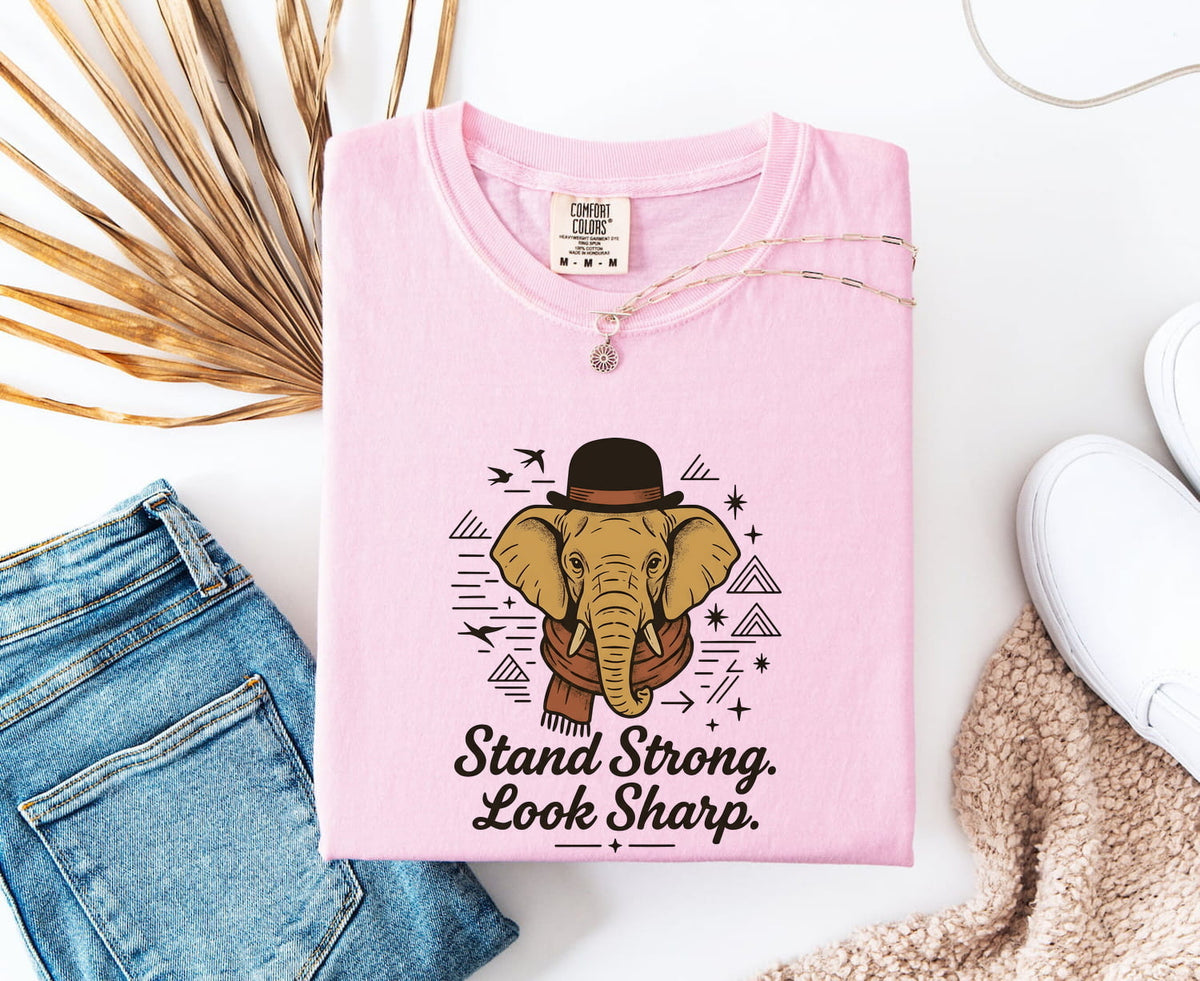 Stand Strong Look Sharp Shirt, Funny Elephant Tee, Elephant Lover Gift