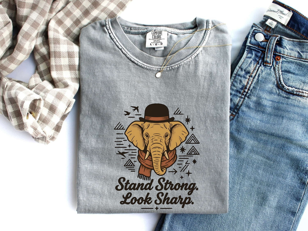 Stand Strong Look Sharp Shirt, Funny Elephant Tee, Elephant Lover Gift