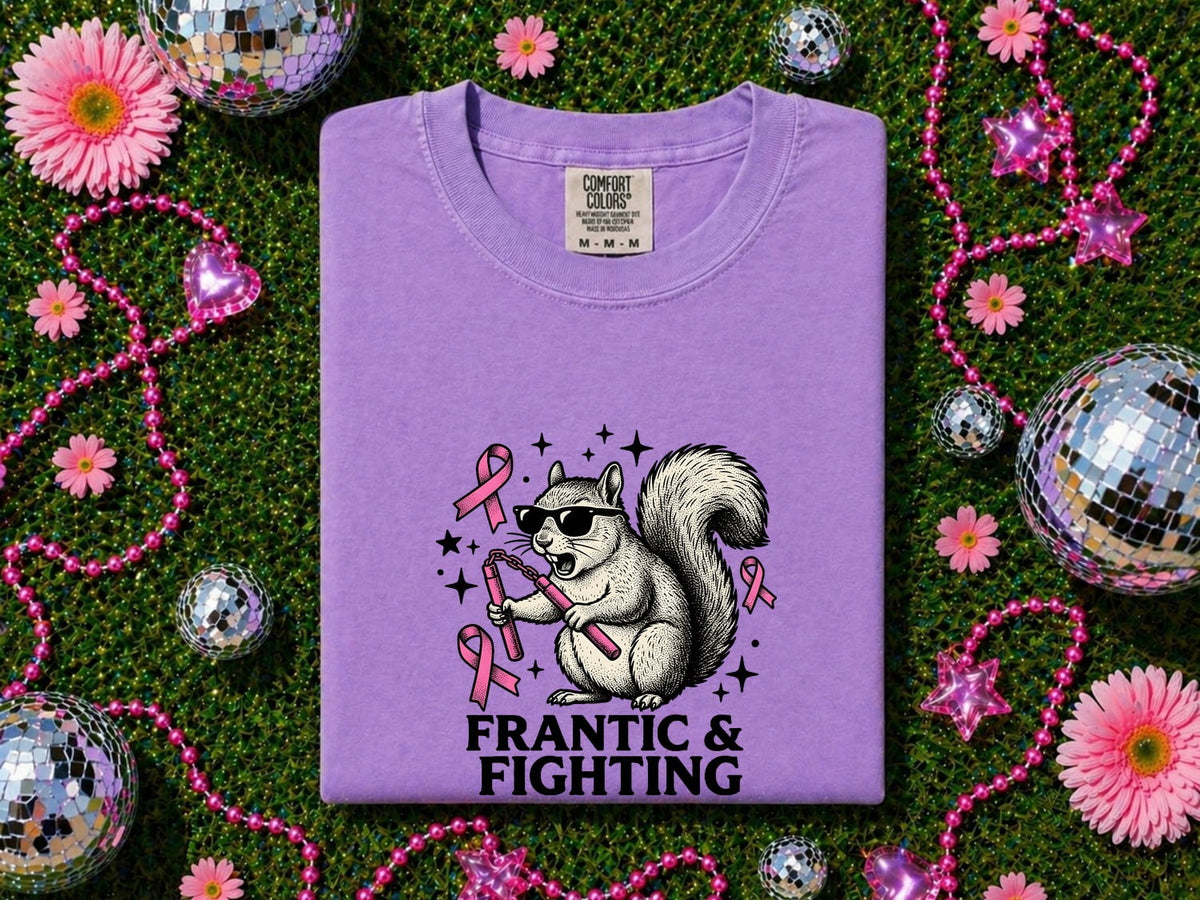 Frantic & Fighting Shirt, Breast Cancer Awareness Tee, Pink Ribbon Shirt