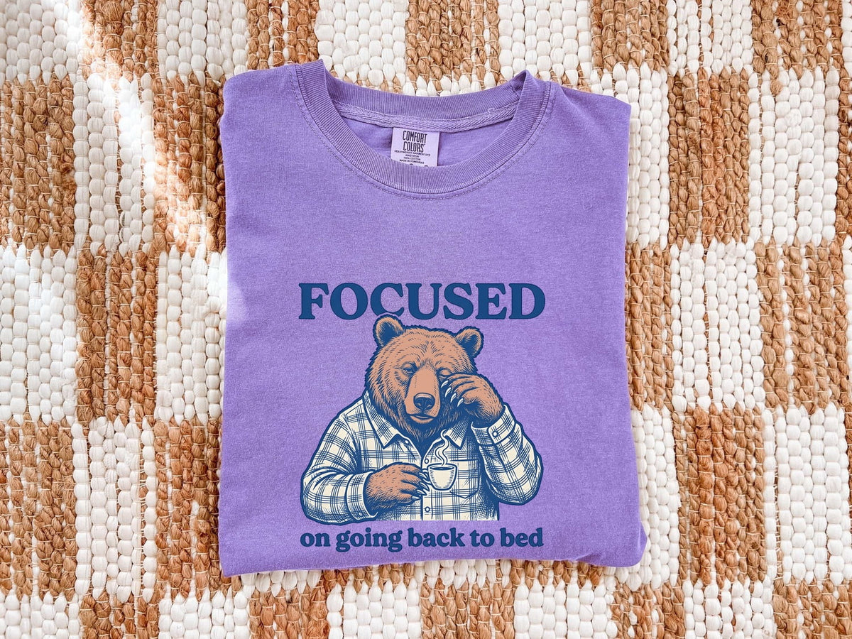 Focused on Going Back to Bed Shirt, Funny Bear Tee, Sleep Lover Gift