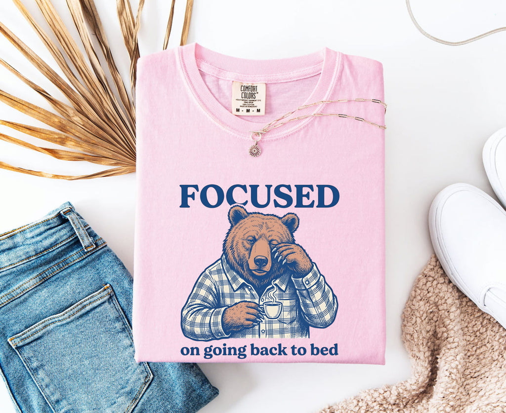 Focused on Going Back to Bed Shirt, Funny Bear Tee, Sleep Lover Gift