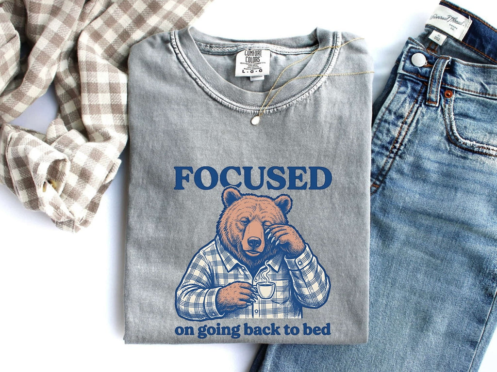 Focused on Going Back to Bed Shirt, Funny Bear Tee, Sleep Lover Gift