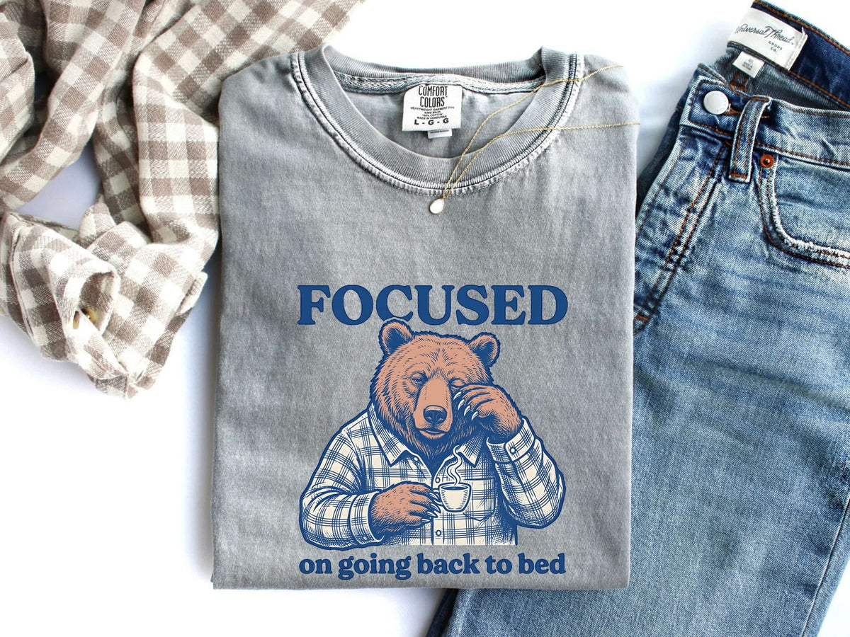 Focused on Going Back to Bed Shirt, Funny Bear Tee, Sleep Lover Gift