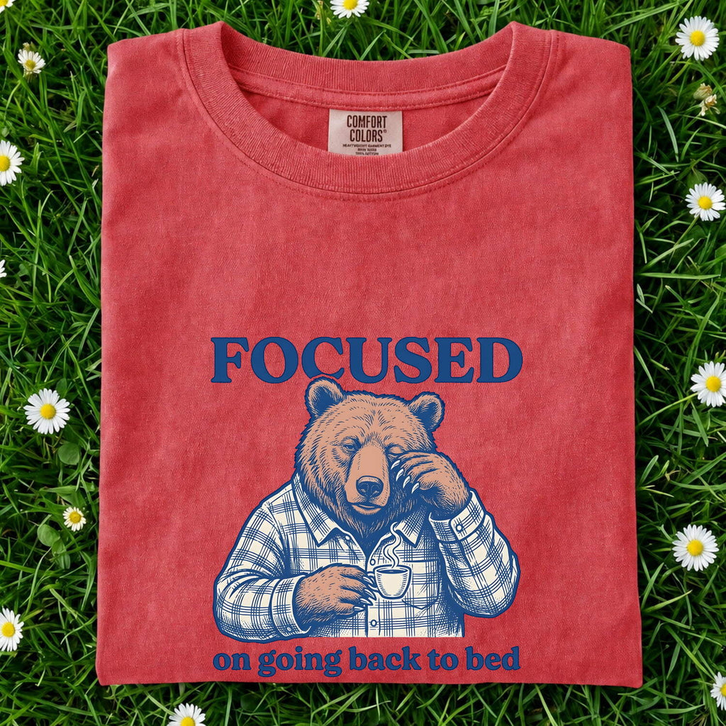 Focused on Going Back to Bed Shirt, Funny Bear Tee, Sleep Lover Gift