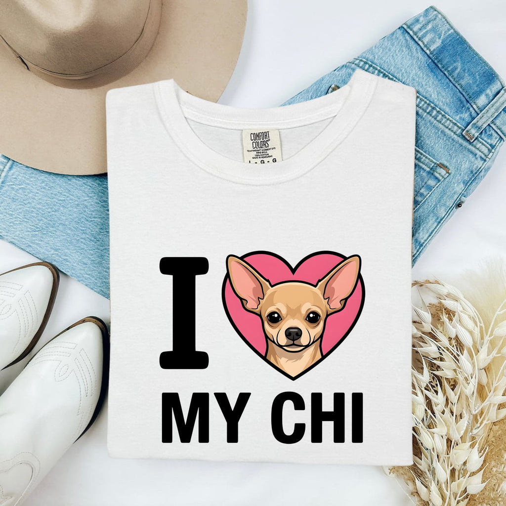 I Love My Chi Shirt, Chihuahua Mom Tee, Chihuahua Lover Gift, Dog Mom Shirt