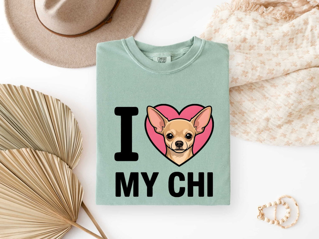 I Love My Chi Shirt, Chihuahua Mom Tee, Chihuahua Lover Gift, Dog Mom Shirt