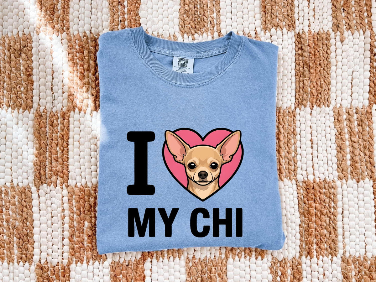 I Love My Chi Shirt, Chihuahua Mom Tee, Chihuahua Lover Gift, Dog Mom Shirt