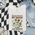 Easily Distracted by Dogs and Baking Shirt, Dog Lover Baker Gift, Funny Tee