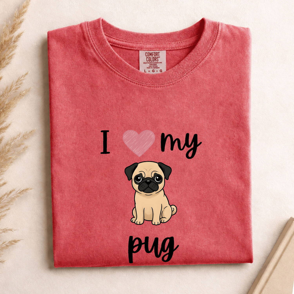 Pug Shirt, I Love My Pug Tee, Pug Mom Shirt, Cute Pug Lover Gift