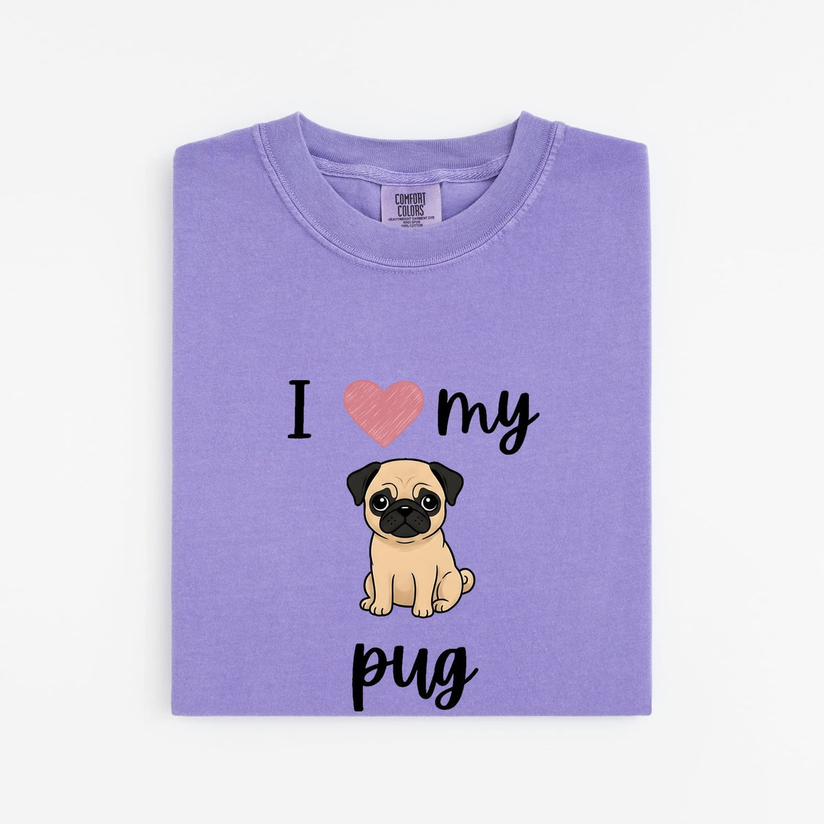 Pug Shirt, I Love My Pug Tee, Pug Mom Shirt, Cute Pug Lover Gift