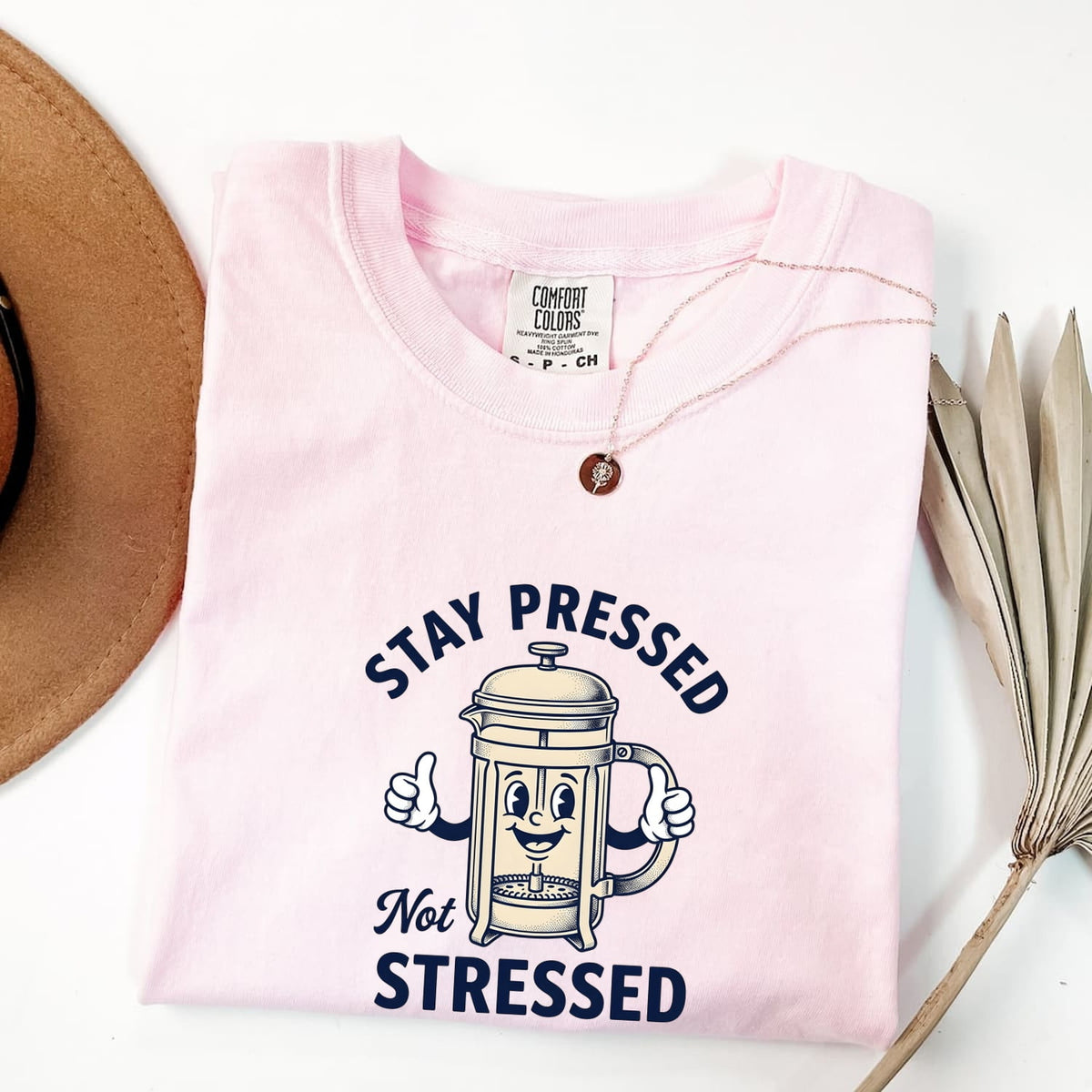 Stay Pressed Not Stressed Shirt, Funny Coffee Tee, French Press Shirt, Coffee Lover Gift, Barista Tee