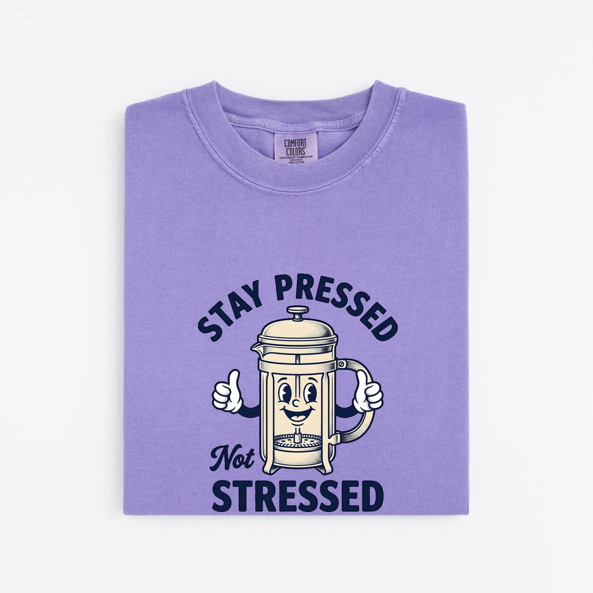 Stay Pressed Not Stressed Shirt, Funny Coffee Tee, French Press Shirt, Coffee Lover Gift, Barista Tee