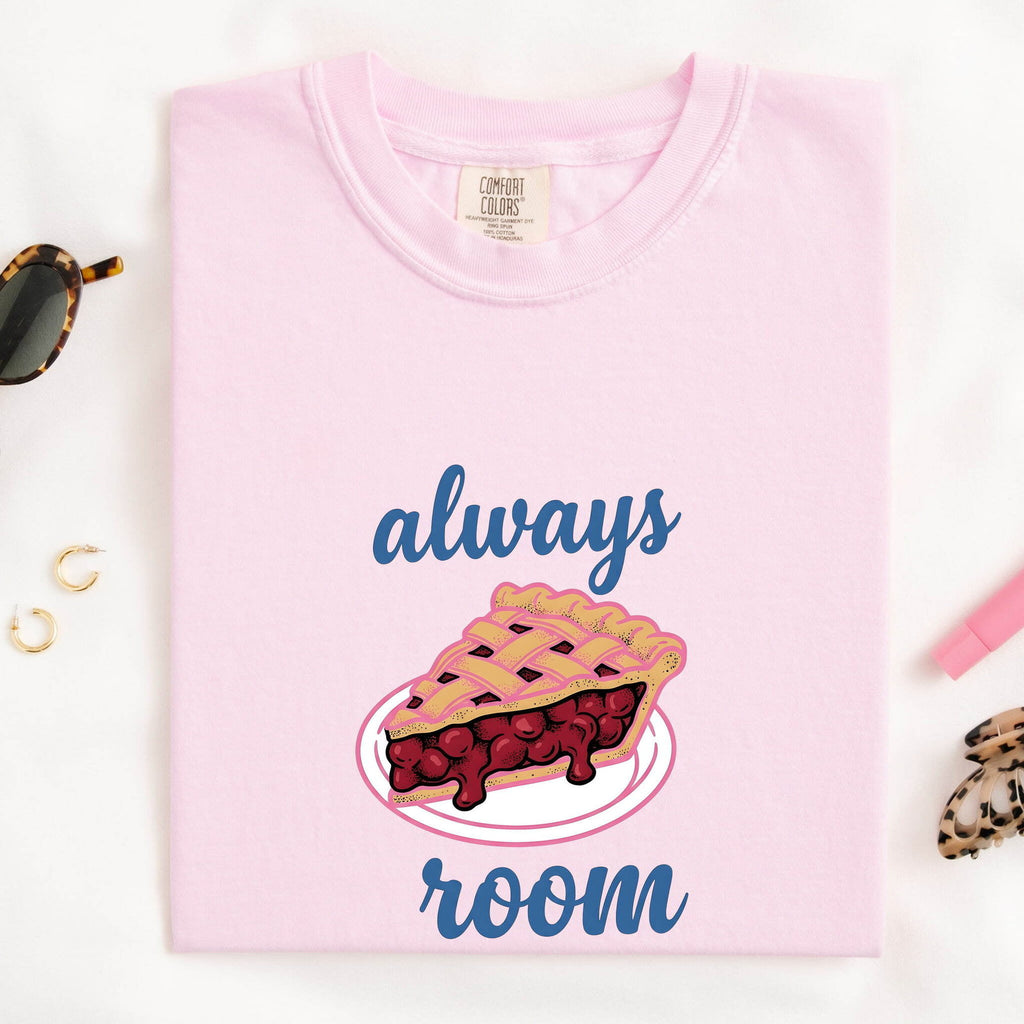 Always Room for Pie Shirt, Cherry Pie Tee, Funny Dessert Shirt, Pie Lover Gift for Women