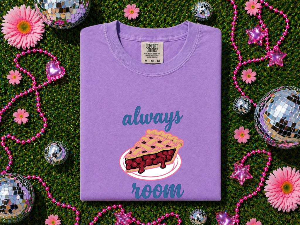 Always Room for Pie Shirt, Cherry Pie Tee, Funny Dessert Shirt, Pie Lover Gift for Women