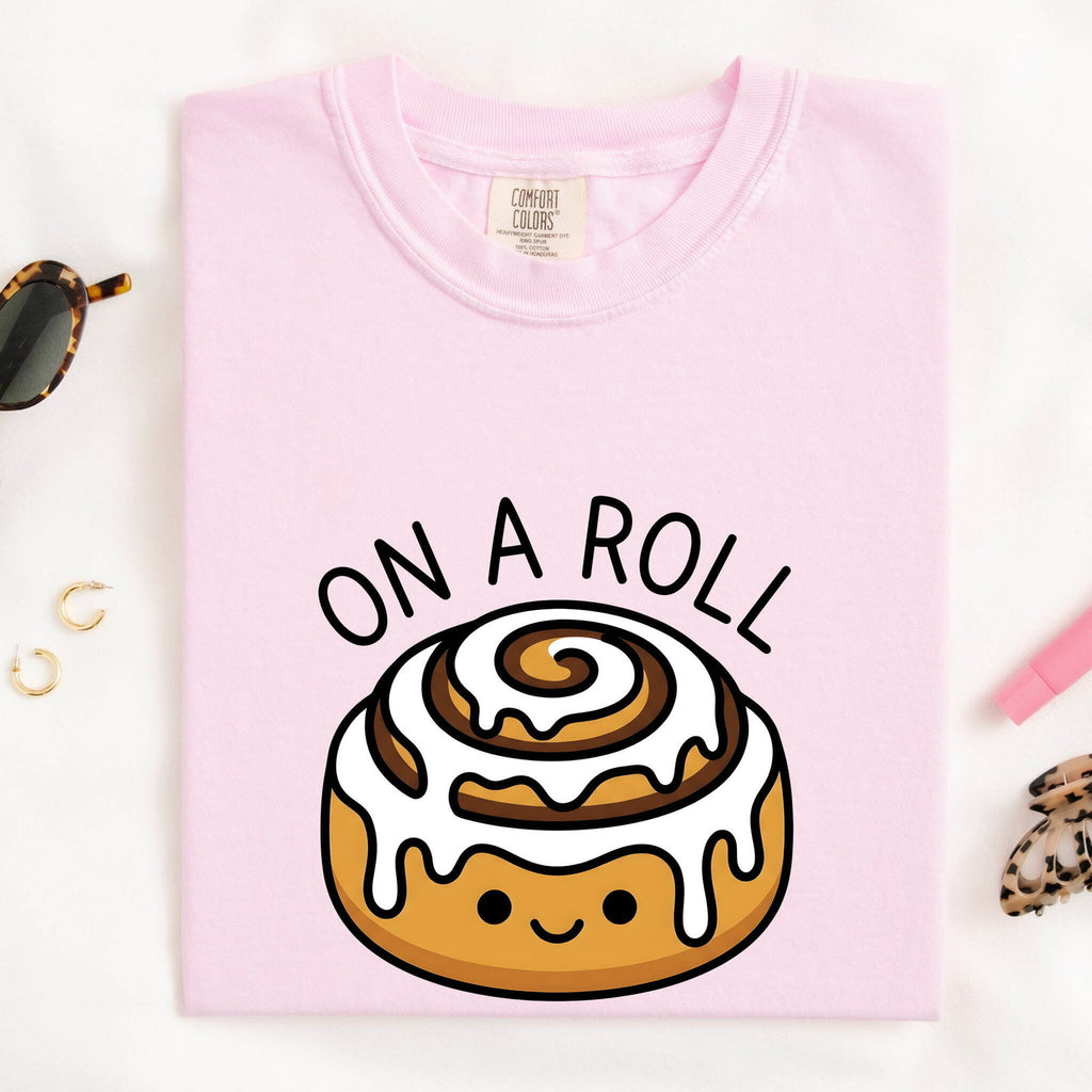 Funny Cinnamon Roll Shirt, On a Roll Tee, Cute Cinnamon Bun Shirt, Bakery Lover Gift for Women
