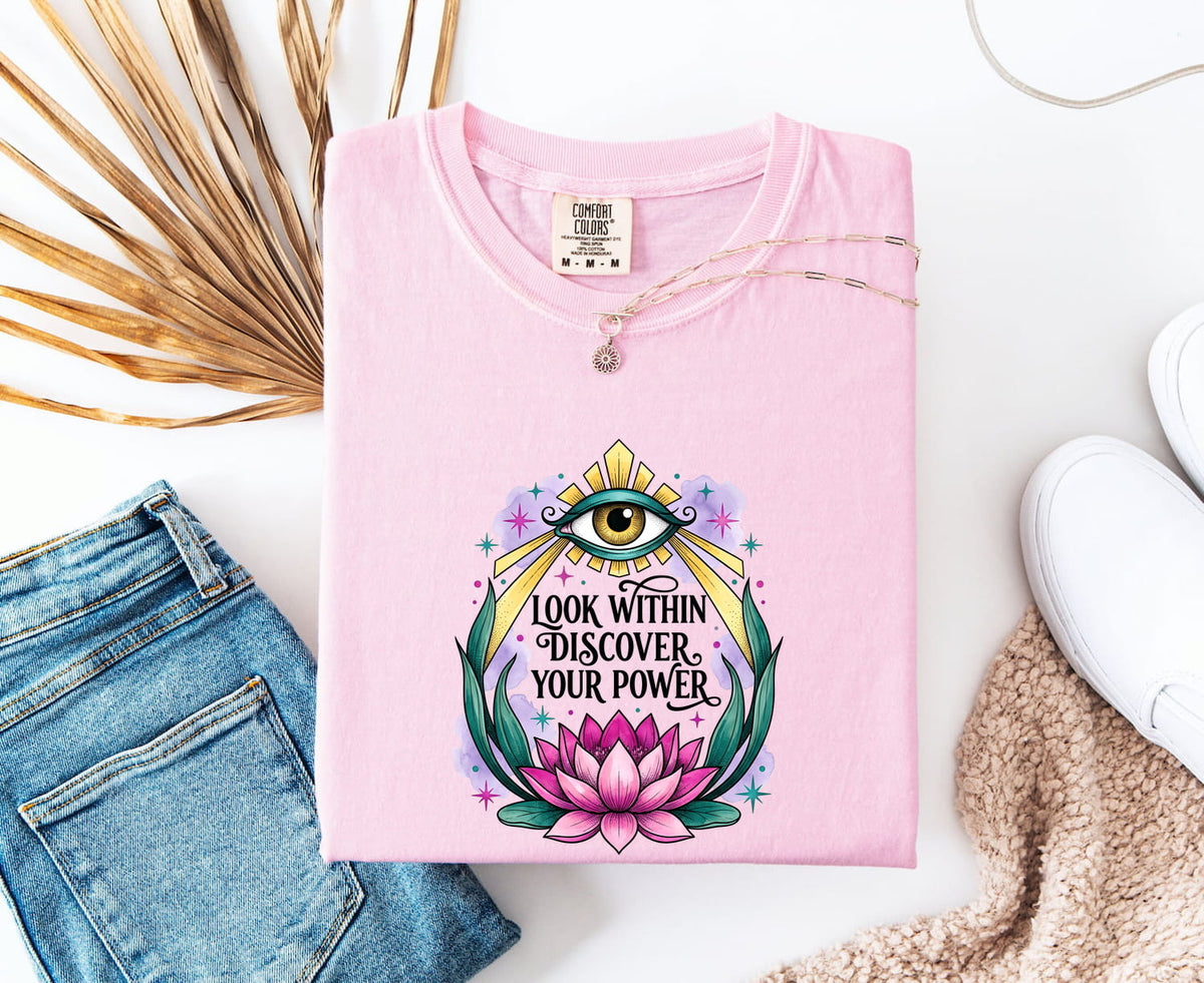 Look Within Discover Your Power Shirt, Inspirational Lotus Tee, Spiritual Empowerment Shirt, Positive Affirmation Gift