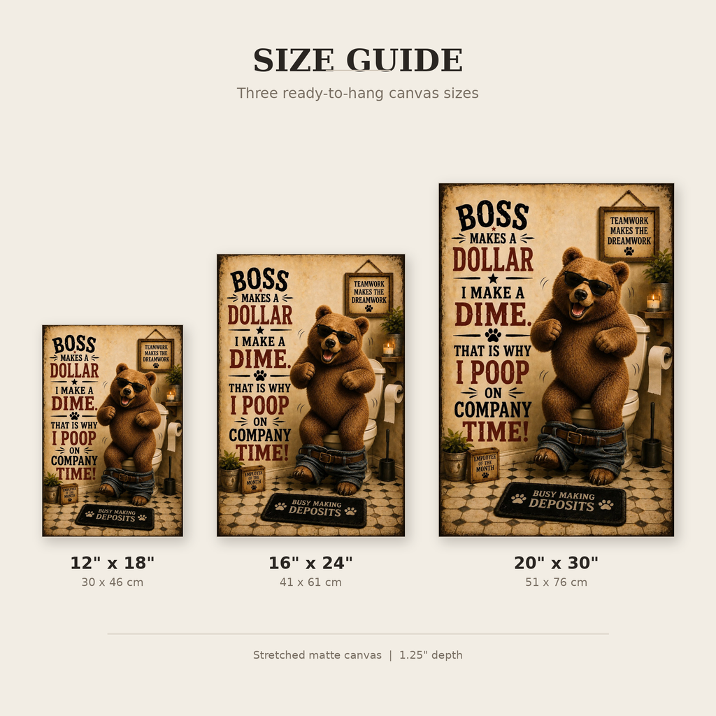 Funny Bathroom Canvas, Boss Makes a Dollar Bear Wall Art, Ready to Hang