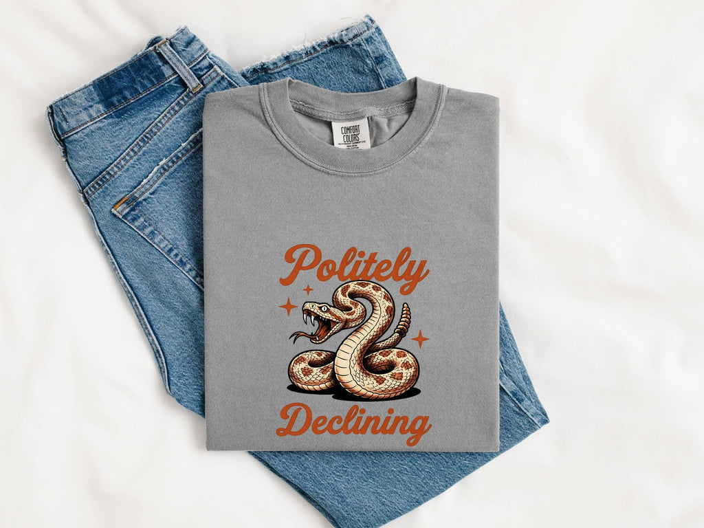 Politely Declining Shirt – Funny Rattlesnake Graphic Tee