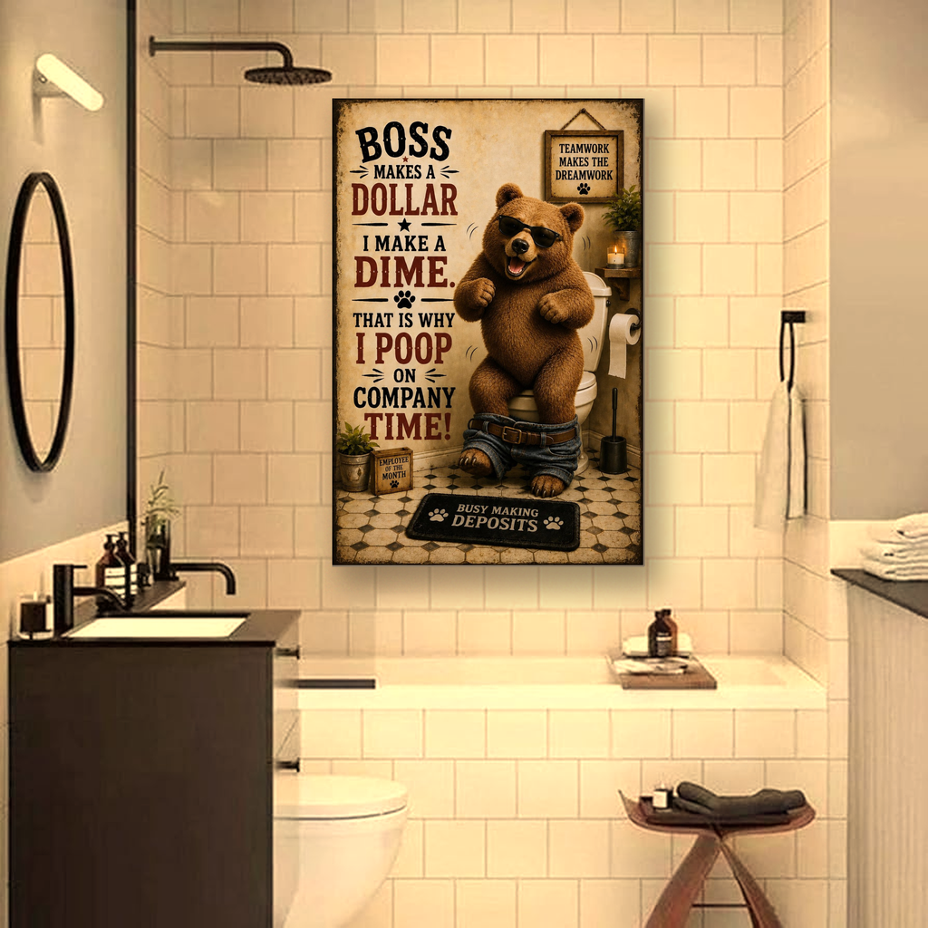 Funny Bathroom Canvas, Boss Makes a Dollar Bear Wall Art, Ready to Hang