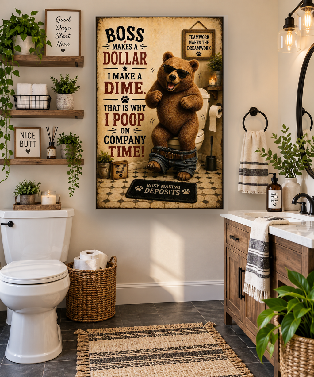 Funny Bathroom Canvas, Boss Makes a Dollar Bear Wall Art, Ready to Hang