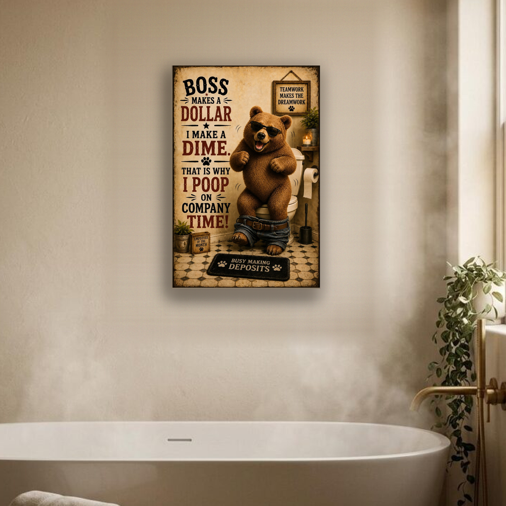 Funny Bathroom Canvas, Boss Makes a Dollar Bear Wall Art, Ready to Hang