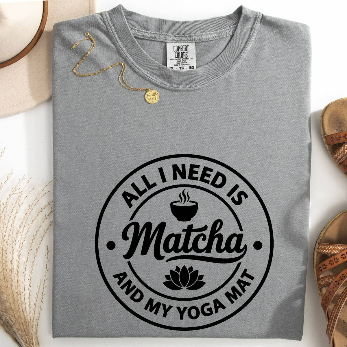 All I Need Is Matcha & My Yoga Mat T-Shirt