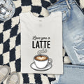 Love You a Latte T-Shirt – Cute Coffee Lover Tee