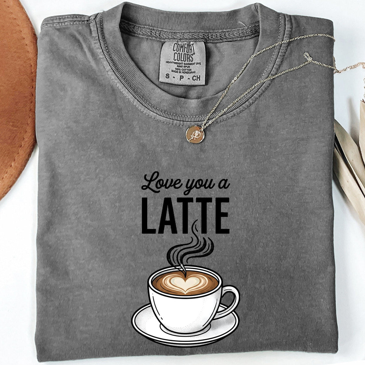 Love You a Latte T-Shirt – Cute Coffee Lover Tee