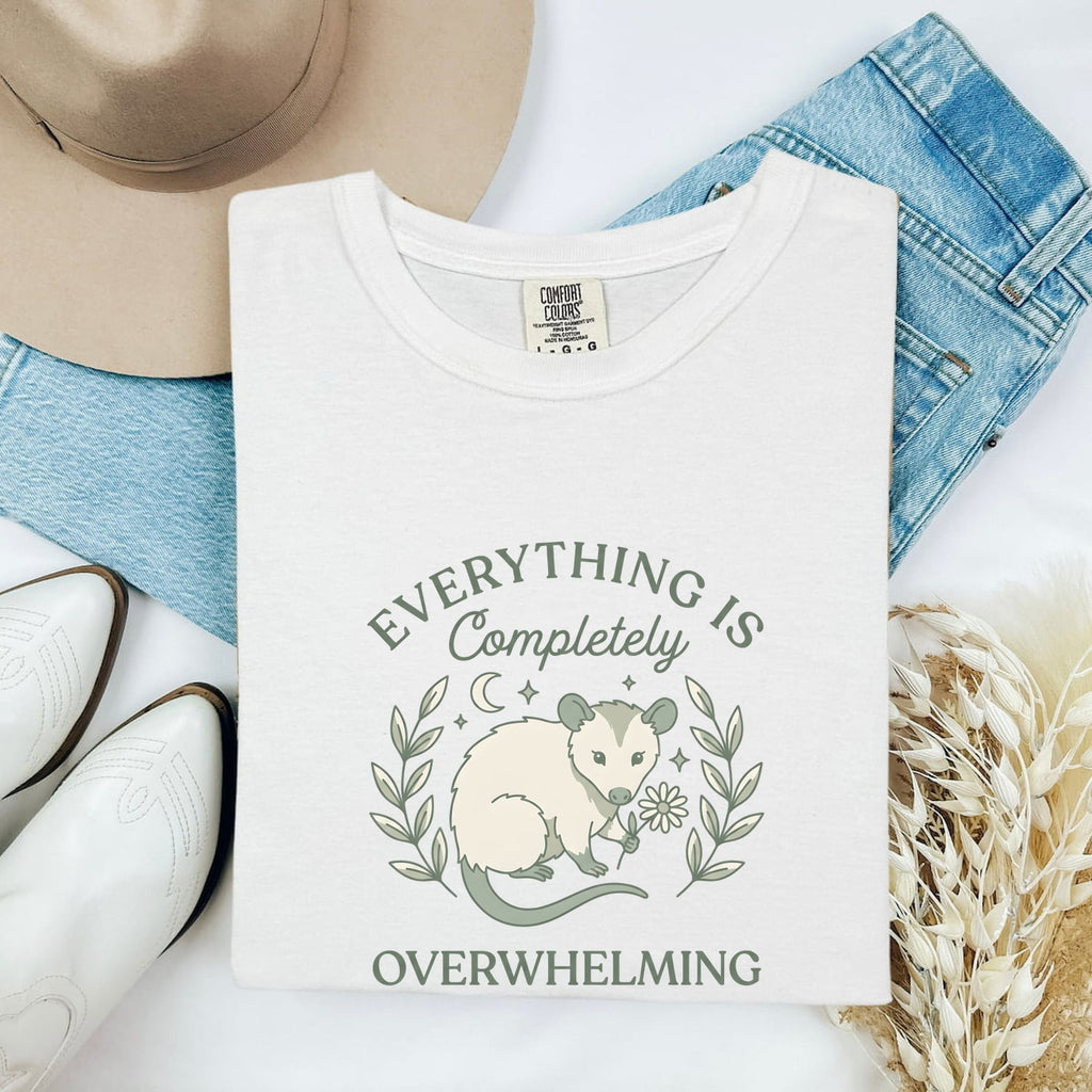Everything Is Completely Overwhelming Opossum T-Shirt