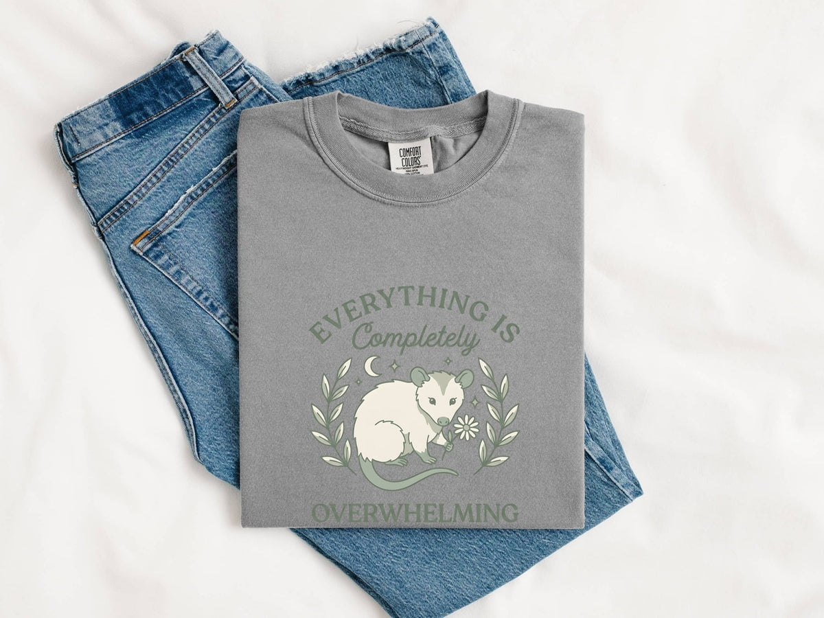 Everything Is Completely Overwhelming Opossum T-Shirt
