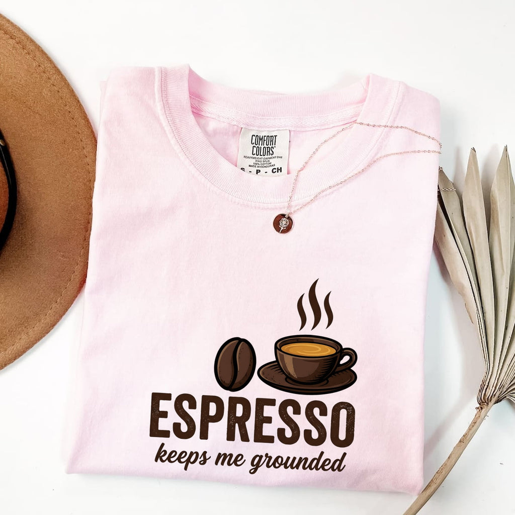 Espresso Keeps Me Grounded T-Shirt – Funny Coffee Lover Tee