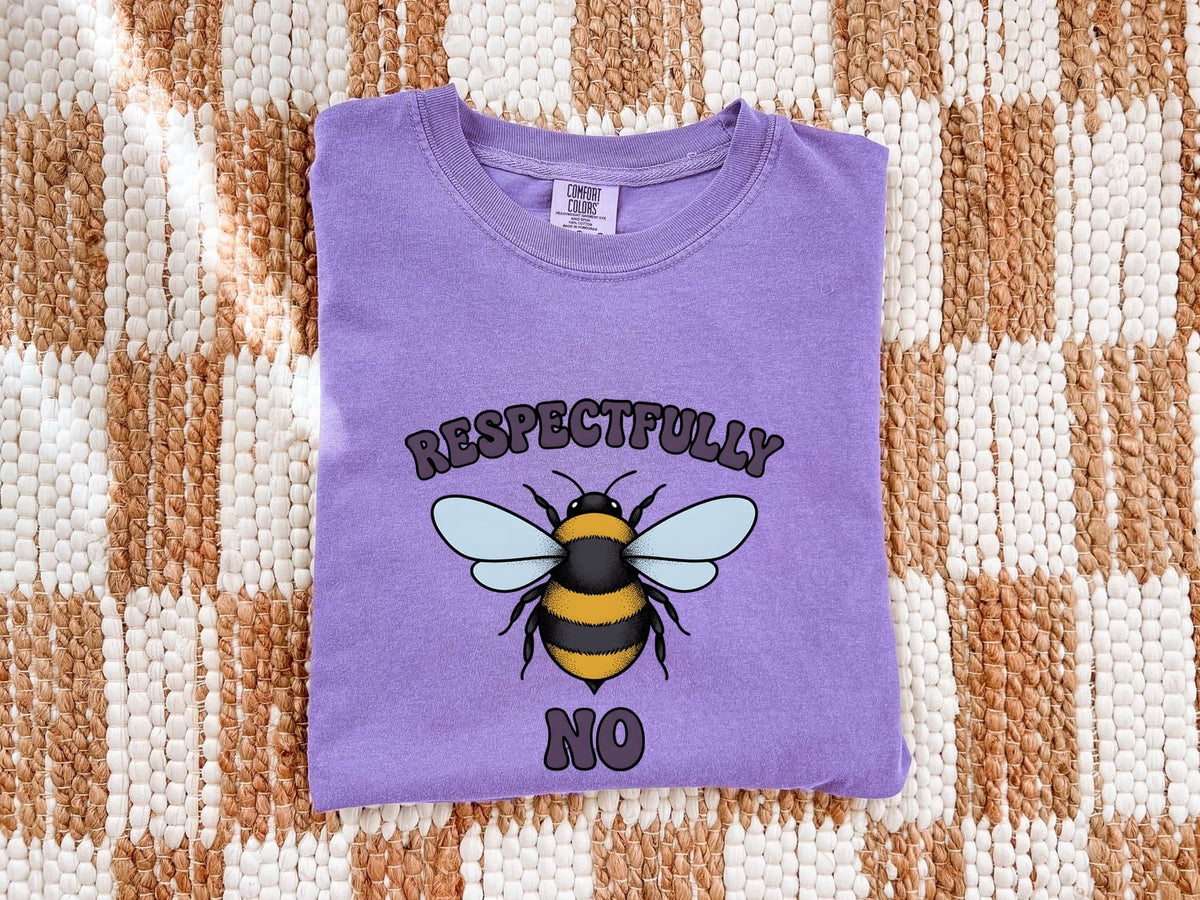 Respectfully No Bumblebee Shirt – Funny Sarcastic Graphic Tee