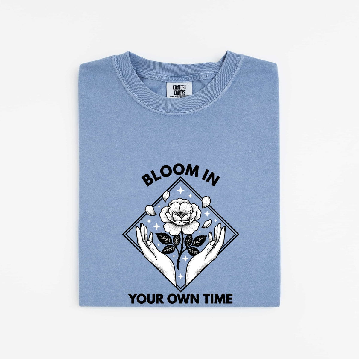Bloom in Your Own Time Shirt, Inspirational Floral Graphic Tee